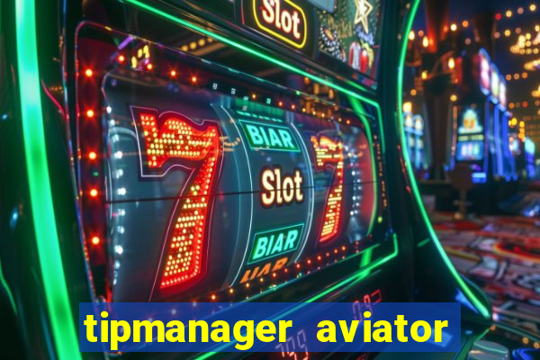 tipmanager aviator aposta 1